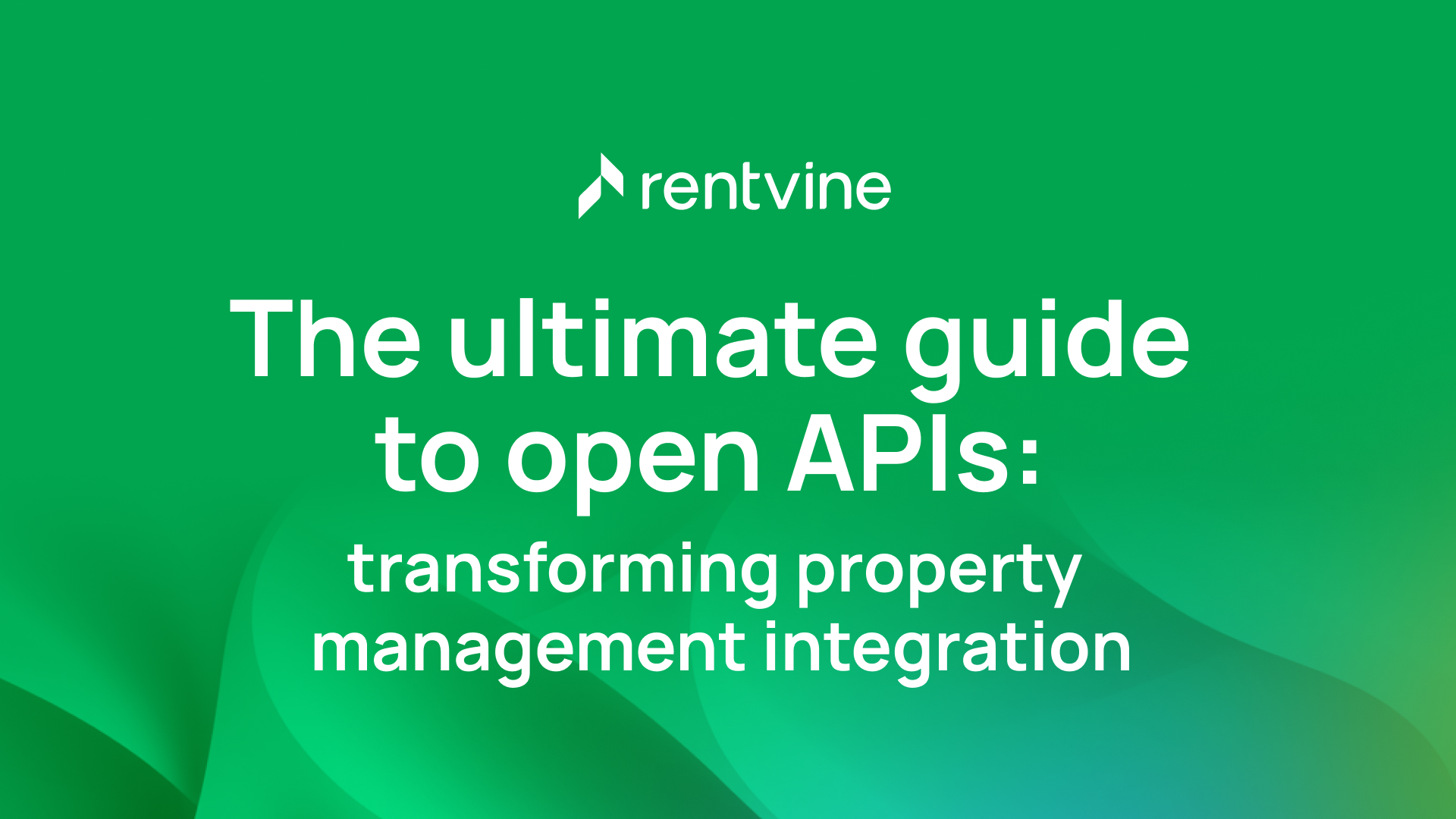 The ultimate guide to open APIs: transforming property management integration